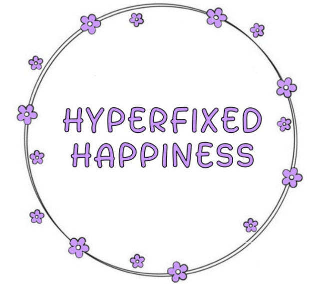 Hyperfixed Happiness